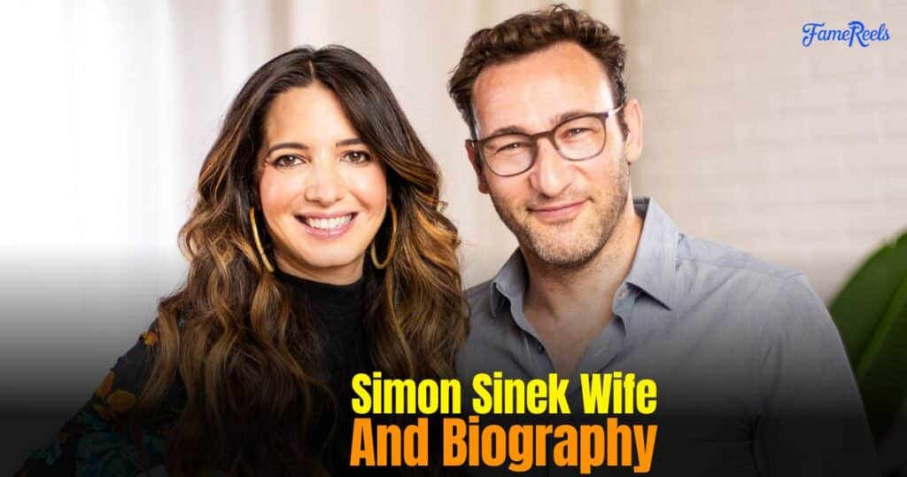 simon-sinek-wife-and-biography