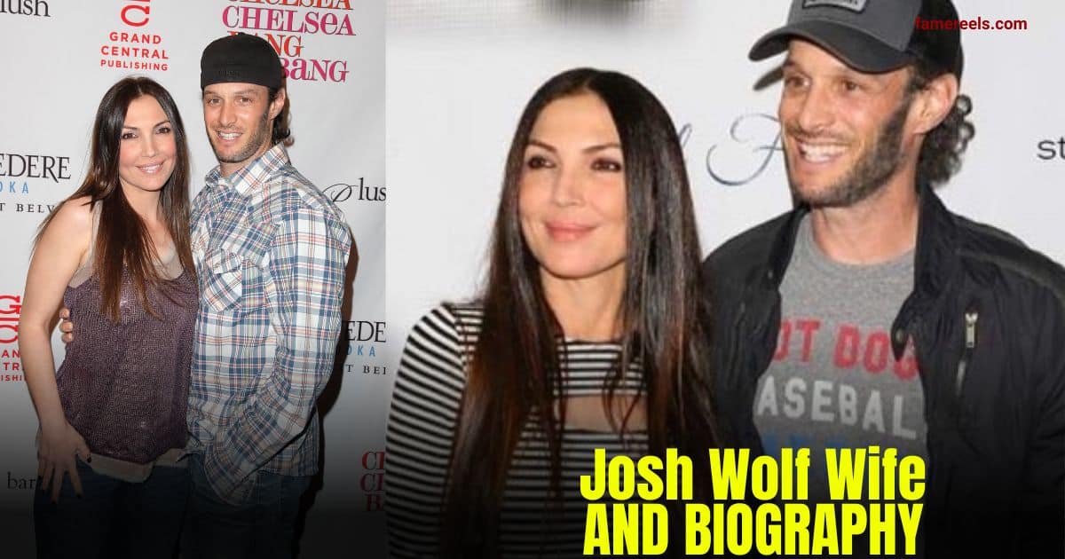 josh-wolf-wife-and-biography